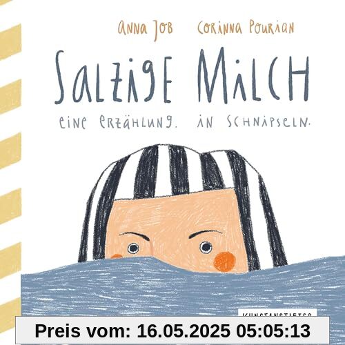 Salzige Milch: eine erzählung. in schnipseln.