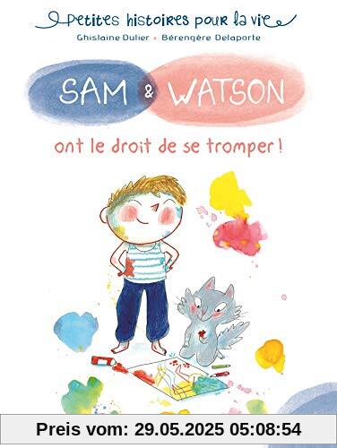 Sam & Watson : Sam & Watson ont le droit de se tromper !
