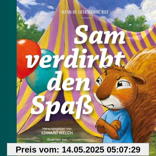 Sam verdirbt den Spaß: Wenn du eifersüchtig bist (Gute Nachricht für kleine Leute)