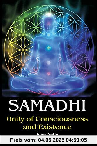 Samadhi: Unity of Consciousness and Existence