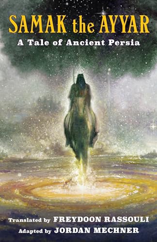 Samak the Ayyar: A Tale of Ancient Persia von Columbia University Press