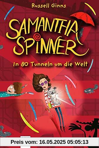 Samantha Spinner (2). In 80 Tunneln um die Welt