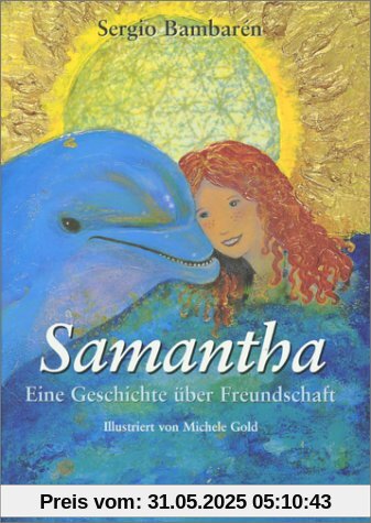 Samantha: Eine Geschichte über Freundschaft Samantha: Eine Geschichte über Freundschaft