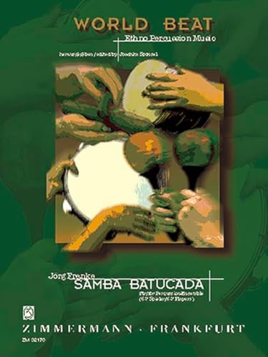 Samba Batucada: Percussion-Ensemble (6-7 Spieler). Partitur und Stimmen. (WORLD BEAT)