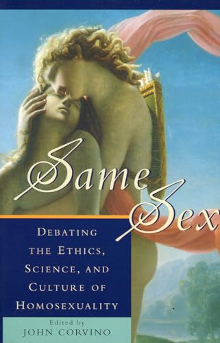 Same Sex: Debating the Ethics, Science, and Culture of Homosexuality (Social Political Legal Philosophy) (Studies in Social, Political, and Legal Philosophy) von Rowman & Littlefield Publishers