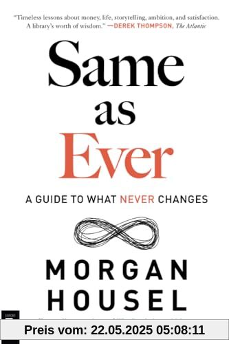 Same as Ever: A Guide to What Never Changes