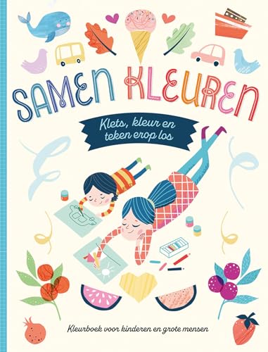 Samen kleuren: Klets, kleur en teken erop los. Kleurboek voor kinderen en grote mensen von Uitgeverij De Fontein