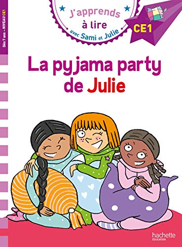 La pyjama party de Julie: Niveau CE1