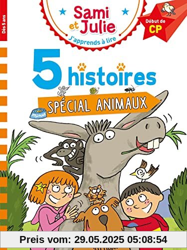 Sami et Julie Début de CP 5 histoires Spécial animaux