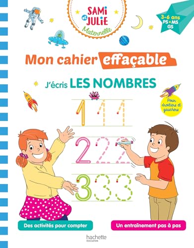 Sami et Julie Maternelle - Mon cahier effaçable - J'écris les nombres (3-6 ans): J'écris les nombres PS-MS-GS von HACHETTE EDUC