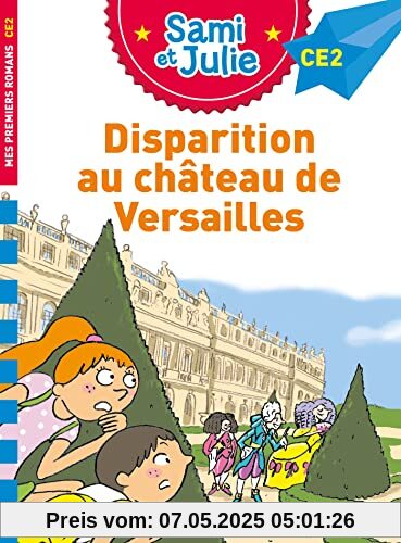 Sami et Julie Roman CE2 Disparition au Château de Versailles