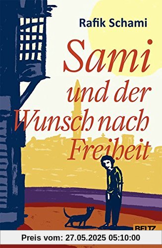 Sami und der Wunsch nach Freiheit: Roman Sami und der Wunsch nach Freiheit: Roman