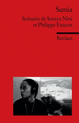 Samia. Scénario de Soraya Nini et Philippe Faucon. (Fremdsprachentexte): Weltliteratur in Originalversion; französisch (Reclams Universal-Bibliothek)