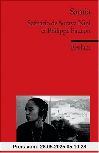 Samia: Scénario de Soraya Nini et Philippe Faucon. (Fremdsprachentexte)