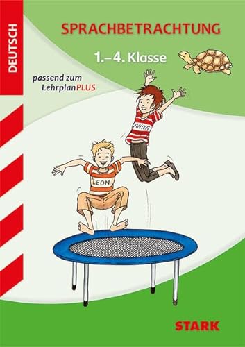 STARK Training Grundschule - Sprachbetrachtung 1.-4. Klasse: Passend zum LehrplanPlus (Grundschule Training) von Stark Verlag GmbH