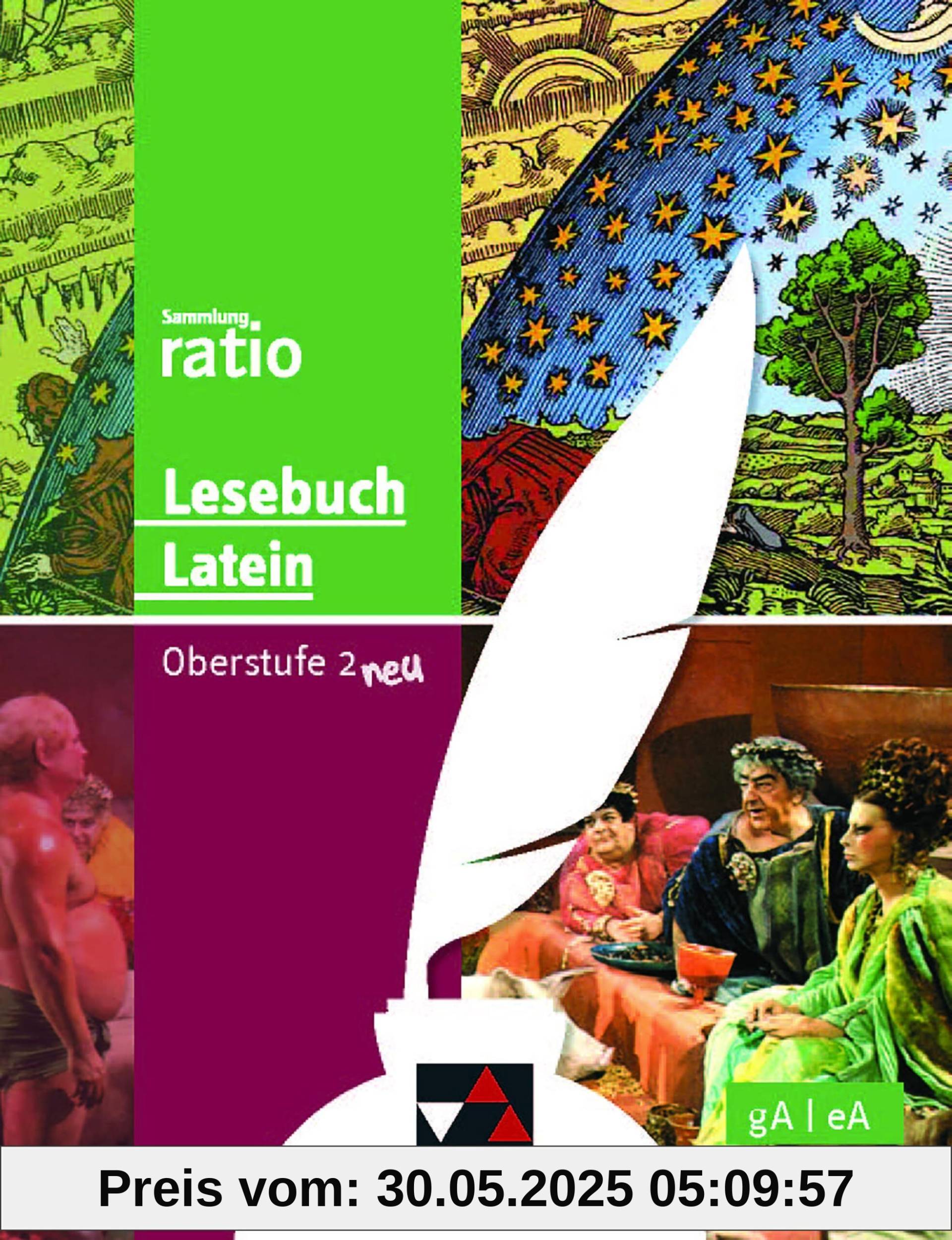 Sammlung ratio / Lesebuch Latein – Oberstufe 2 neu: Die Klassiker der lateinischen Schullektüre / gA/eA (Sammlung ratio: Die Klassiker der lateinischen Schullektüre)