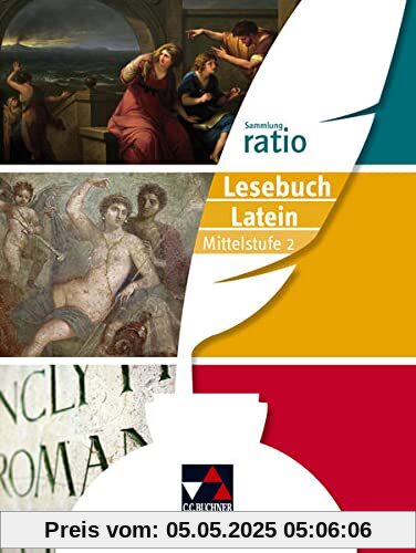 Sammlung ratio / ratio Lesebuch Latein – Mittelstufe 2: Die Klassiker der lateinischen Schullektüre (Sammlung ratio: Die Klassiker der lateinischen Schullektüre)