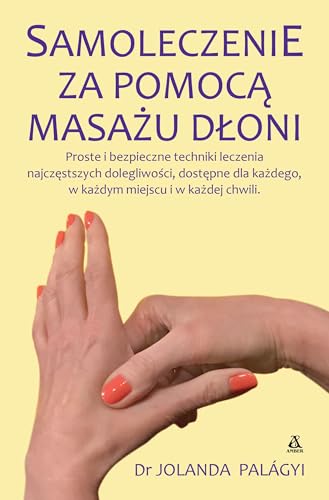 Samoleczenie za pomocą masażu dłoni Samoleczenie za pomocą masażu dłoni von Amber