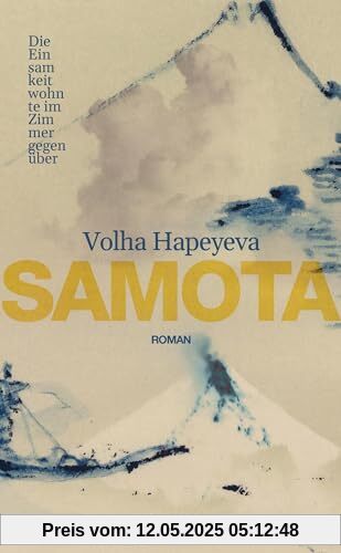 Samota: Die Einsamkeit wohnte im Zimmer gegenüber. Roman