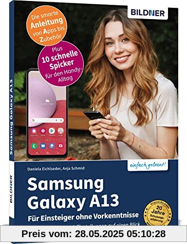 Samsung Galaxy A13 - Für Einsteiger ohne Vorkenntnisse: Die verständliche Anleitung für Ihr Smartphone