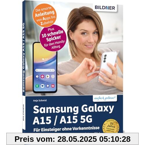 Samsung Galaxy A15 / A15 5G - Für Einsteiger ohne Vorkenntnisse: Die verständliche Anleitung für Ihr Smartphone Samsung Galaxy A15 / A15 5G - Für Einsteiger ohne Vorkenntnisse: Die verständliche Anleitung für Ihr Smartphone