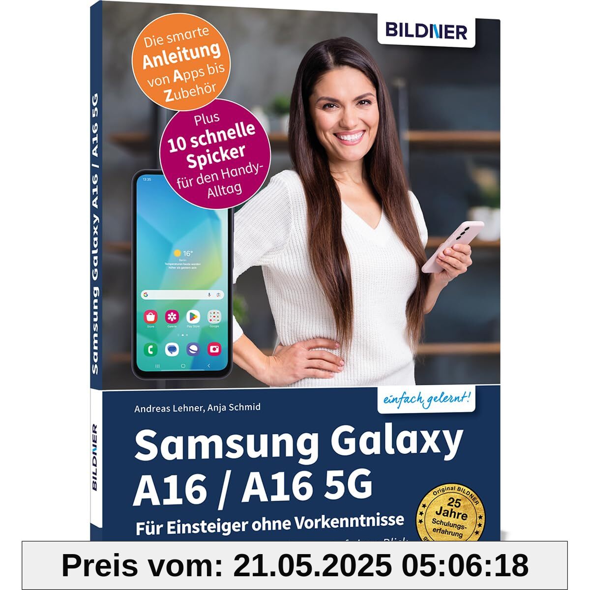 Samsung Galaxy A16 / A16 5G - Für Einsteiger ohne Vorkenntnisse: Die verständliche Anleitung für Ihr Smartphone