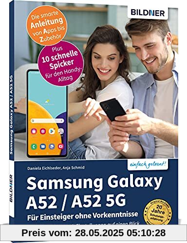 Samsung Galaxy A52 / A52 5G - Für Einsteiger ohne Vorkenntnisse: Die verständliche Anleitung für Ihr Smartphone Samsung Galaxy A52 / A52 5G - Für Einsteiger ohne Vorkenntnisse: Die verständliche Anleitung für Ihr Smartphone