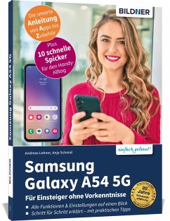 Samsung Galaxy A54 5G - Für Einsteiger ohne Vorkenntnisse von BILDNER Verlag