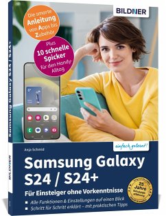 Samsung Galaxy S24 / S24+ - Für Einsteiger ohne Vorkenntnisse von BILDNER Verlag