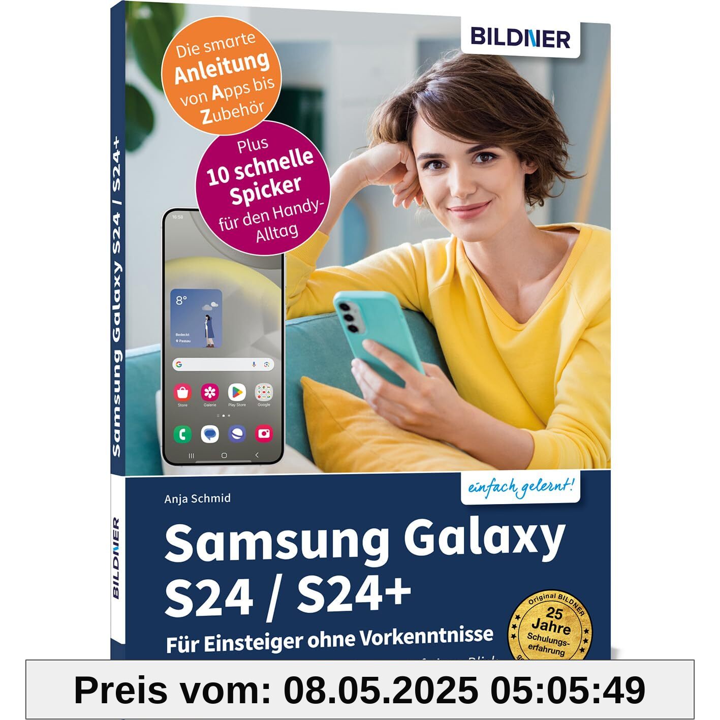 Samsung Galaxy S24 / S24+ - Für Einsteiger ohne Vorkenntnisse: Die verständliche Anleitung für Ihr Smartphone - auch für S23 / S23+ / S22 / S22+ / S23 ... auf One UI 6.1 oder höher durchgeführt wurde.