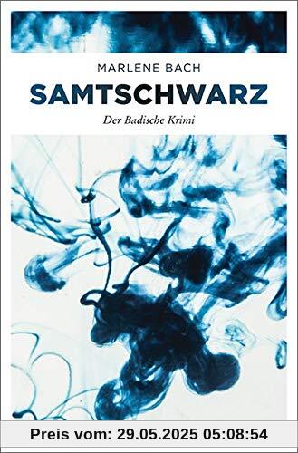 Samtschwarz: Der Badische Krimi