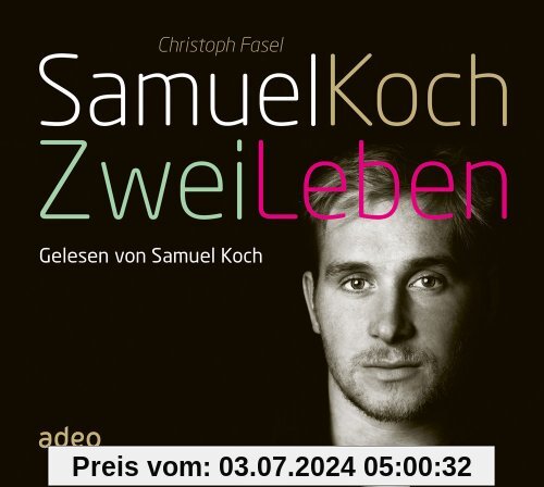 Samuel Koch - Zwei Leben: Hörbuch