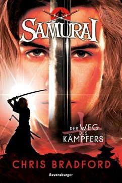 Der Weg des Kämpfers / Samurai Bd.1 von Ravensburger Verlag