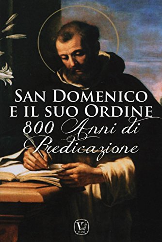 San Domenico e il suo ordine. 800 anni di predicazione von Velar