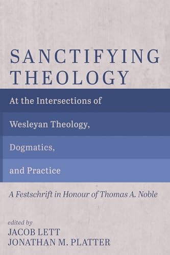 Sanctifying Theology von Pickwick Publications