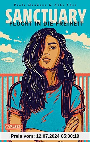 Sanctuary – Flucht in die Freiheit: Ein dystopischer Jugendroman über die Sehnsucht nach Freiheit und Zuflucht – packend und hochaktuell