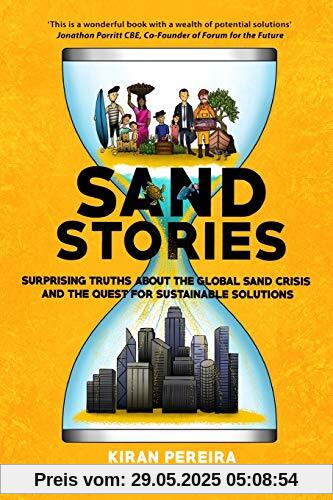 Sand Stories: Surprising truths about the global sand crisis and the quest for sustainable solutions
