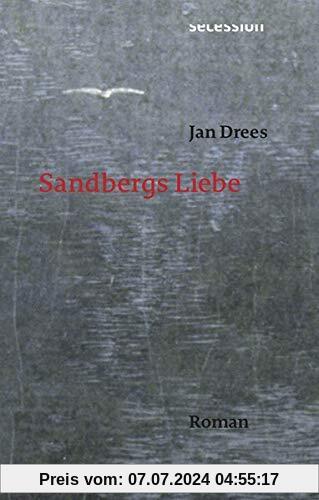 Sandbergs Liebe: Roman