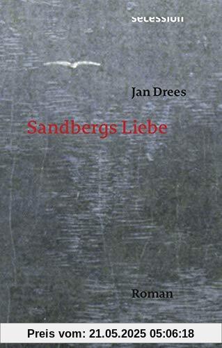 Sandbergs Liebe: Roman