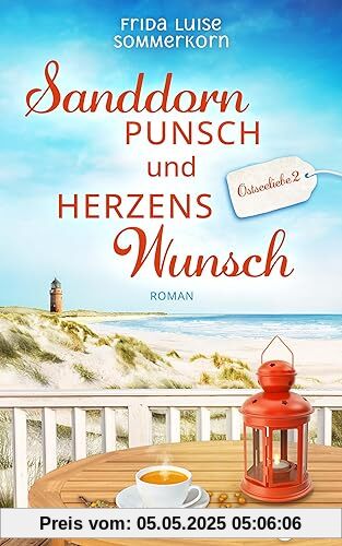 Sanddornpunsch und Herzenswunsch: Ostseeliebe 2