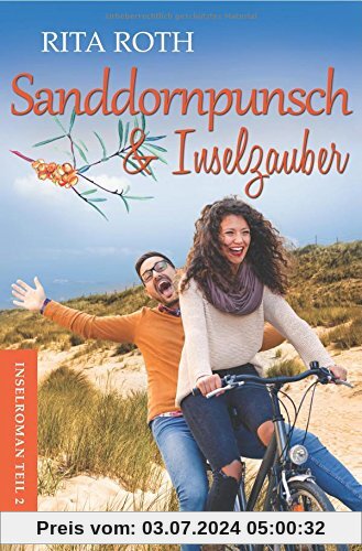 Sanddornpunsch & Inselzauber: Ein Norderney-Liebesroman (Insel-Roman 2)