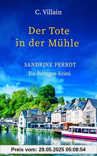 Sandrine Perrot: Der Tote in der Mühle (Band 5)