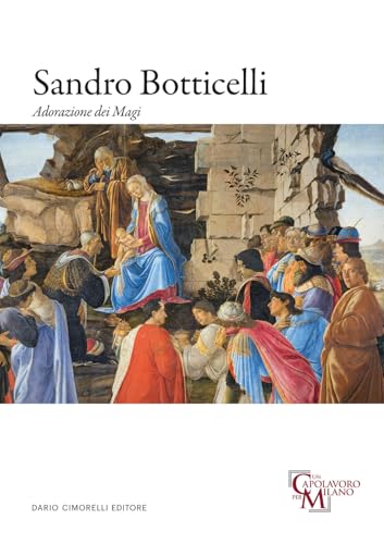 Sandro Botticelli. Adorazione dei magi Sandro Botticelli. Adorazione dei magi von Dario Cimorelli Editore