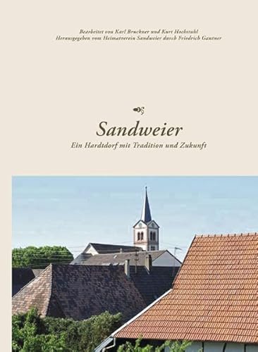 Sandweier: Ein Hardtdorf mit Tradition und Zukunft