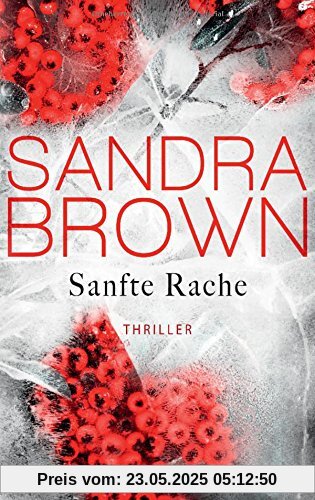 Sanfte Rache: Thriller