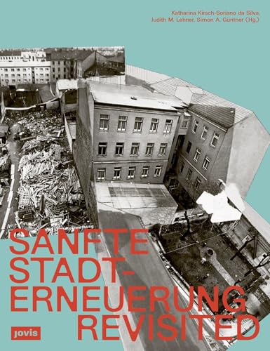 Sanfte Stadterneuerung Revisited: Wiener Handlungsstrategien für den Bestand