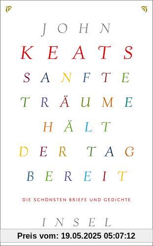 Sanfte Träume hält der Tag bereit: Die schönsten Briefe und Gedichte (insel taschenbuch)