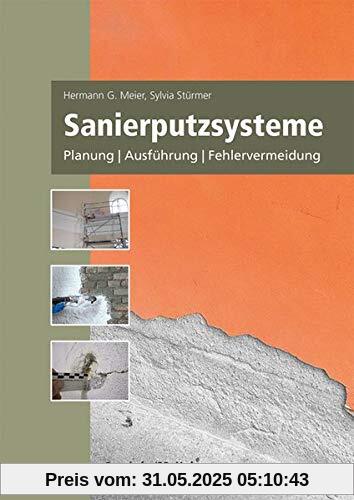 Sanierputzsysteme: Planung, Ausführung, Fehlervermeidung.