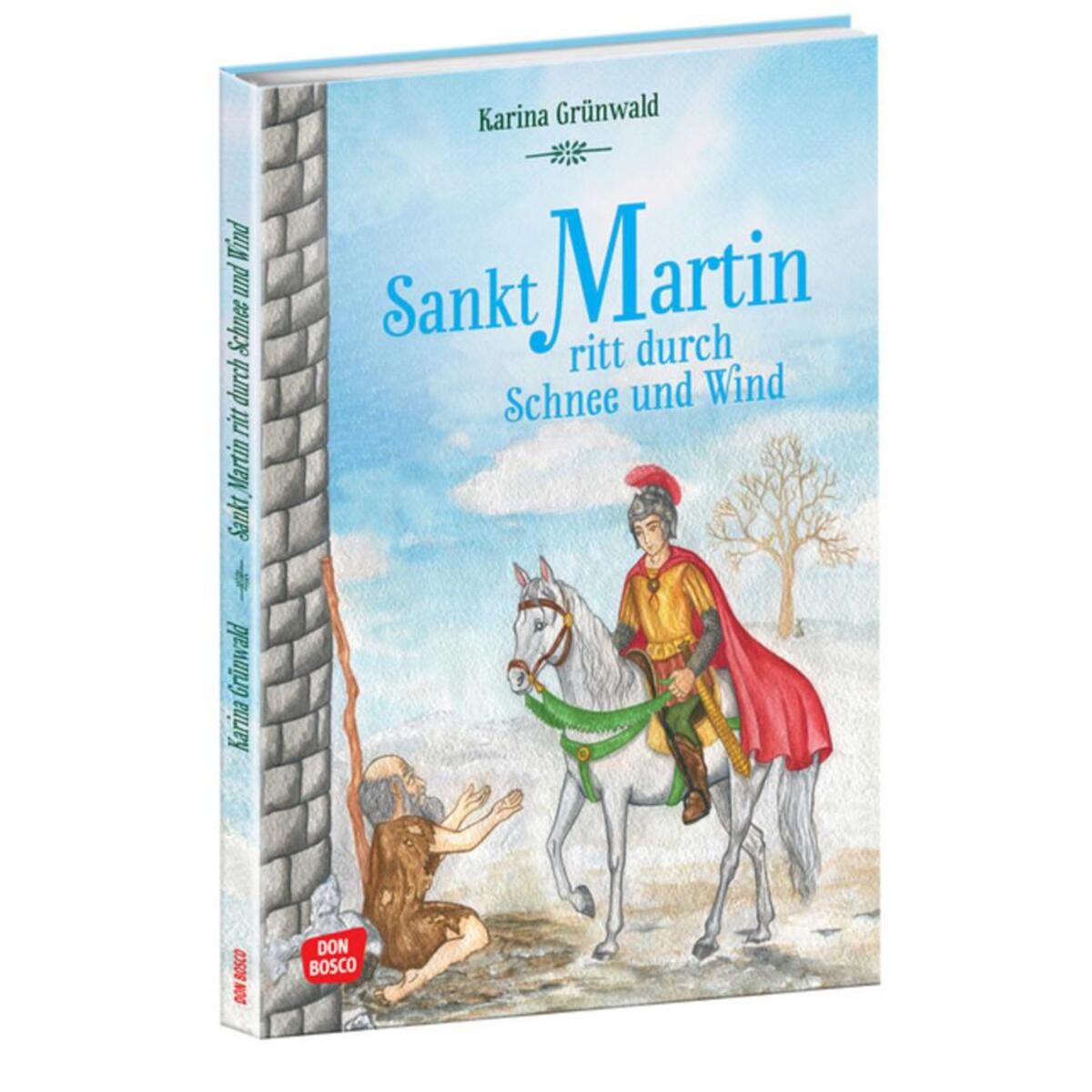 Sankt Martin ritt durch Schnee und Wind Sankt Martin ritt durch Schnee und Wind von Don Bosco Medien GmbH