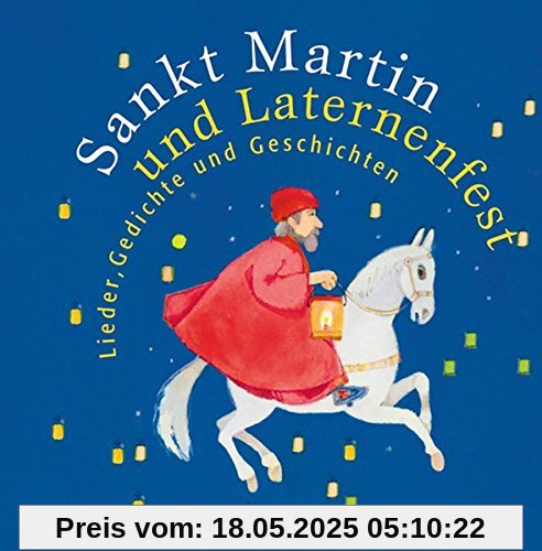 Sankt Martin und Laternenfest: Lieder, Gedichte und Geschichten